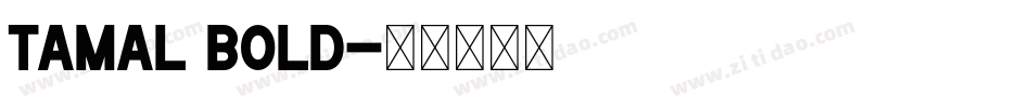 Tamal Bold字体转换